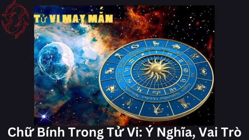 Chữ Bính Trong Tử Vi: Ý Nghĩa, Vai Trò